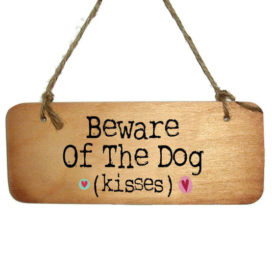 Beware Of The Dog Kisses Sign - Cotswold Jewellery
