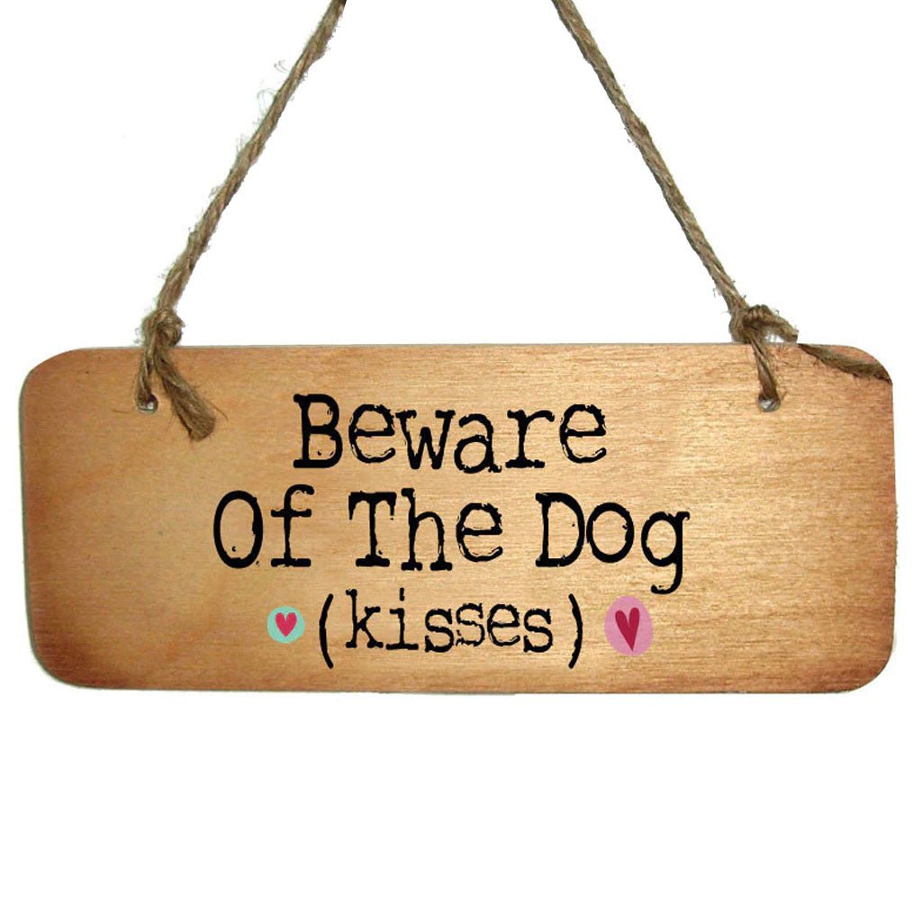 Beware Of The Dog Kisses Sign - Cotswold Jewellery