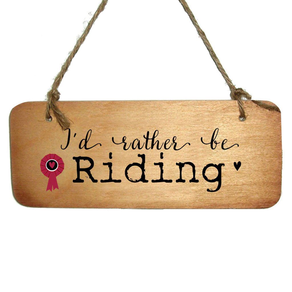 I'd Rather be Riding Sign - Cotswold Jewellery